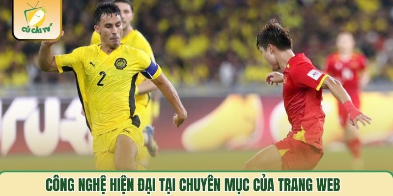 Công nghệ hiện đại tại chuyên mục của trang web