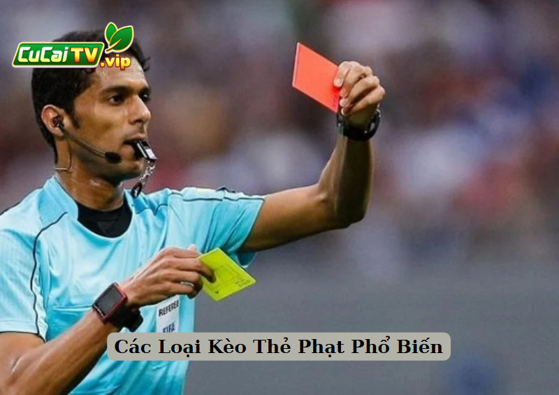 Các Loại Kèo Thẻ Phạt Phổ Biến