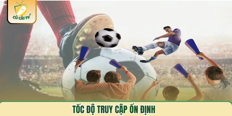 Tốc độ truy cập vào trang luôn ổn định