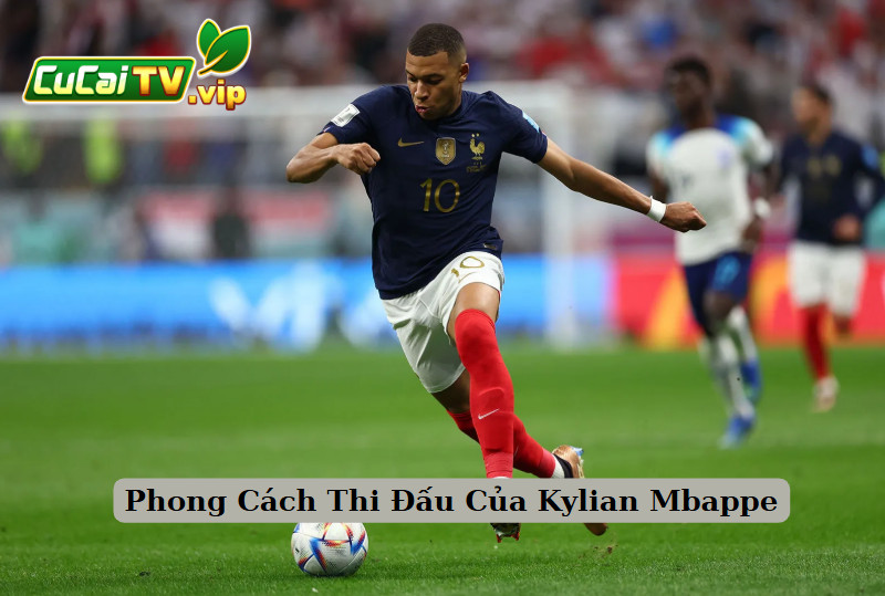 Phong Cách Thi Đấu Của Kylian Mbappe